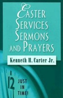 Just in Time! Easter Services, Sermons, and Prayers (Paperback)