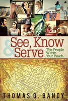 See, Know & Serve the People Within Your Reach (Paperback)
