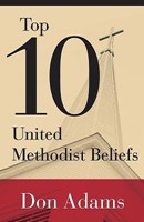 Top 10 United Methodist Beliefs (Paperback)