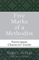 Five Marks of a Methodist: Participant Character Guide (Paperback)