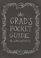 The Grad's Pocket Guide to Greatness (Hard Cover)