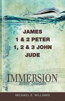 Immersion Bible Studies: James, 1 & 2 Peter, 1, 2 & 3 John, (Paperback)