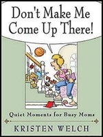 Don't Make Me Come Up There! (Paperback)