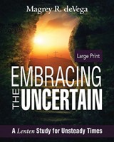 Embracing the Uncertain [Large Print]