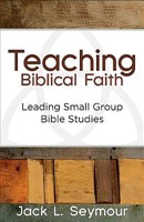 Teaching Biblical Faith (Paperback)