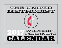 The United Methodist Worship Planning Calendar 2017 (Calendar)