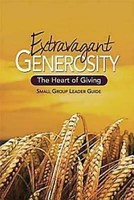 Extravagant Generosity: Small Group Leader Guide