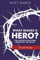 What Makes a Hero? Youth Study Book (Paperback)