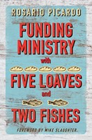 Funding Ministry with Five Loaves and Two Fishes (Paperback)