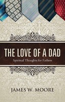 The Love of a Dad (Paperback)