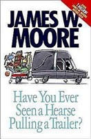 Have You Ever Seen a Hearse Pulling a Trailer? (Paperback)