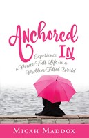 Anchored In (Paperback)