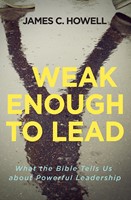 Weak Enough to Lead (Paperback)