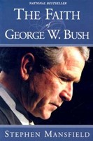 The Faith Of George W. Bush (Paperback)