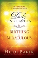 Daily Insights To Birthing The Miraculous (Hard Cover)