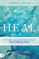 Authority to Heal Leader's Guide (Paperback)