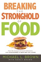 Breaking The Stronghold Of Food (Paperback)