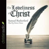 The Loveliness Of Christ Audio Book