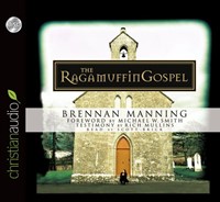 The Ragamuffin Gospel Audio Book