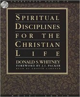 Spiritual Disciplines For The Christian Life Audio Book