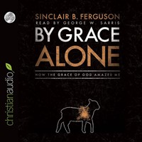 By Grace Alone (CD-Audio)