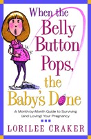 When The Belly Button Pops, The Baby'S Done (Paperback)