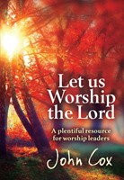 Let Us Worship the Lord