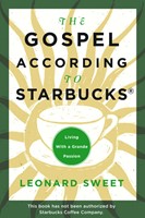 The Gospel According To Starbucks