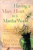 Having A Mary Heart In A Martha World (Gift Edition) (Hard Cover)