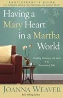Having A Mary Heart In A Martha World (Study Guide) (Paperback)