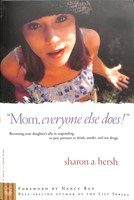 Mom, Everyone Else Does! (Paperback)