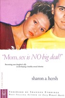 Mom, Sex Is No Big Deal! (Paperback)