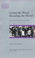 Living The Word, Resisting The World (Paperback)