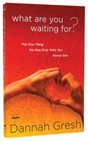 What Are You Waiting For? (Paperback)