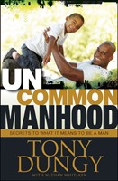 Uncommon Manhood (Hard Cover)