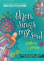 Then Sings My Soul Colouring Book