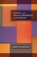 Daniel And The Twelve Prophets For Everyone (Paperback)