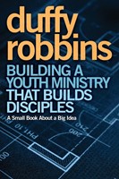 Building A Youth Ministry That Builds Disciples (Paperback)