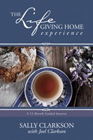 The Life-Giving Home Experience (Paperback)
