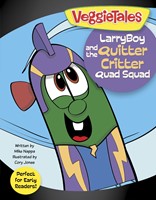 Veggie Tales: Larryboy And The Quitter Critter Quad Squad
