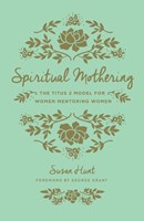 Spiritual Mothering (Paperback)