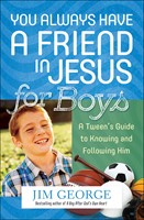 You Always Have A Friend In Jesus For Boys (Paperback)