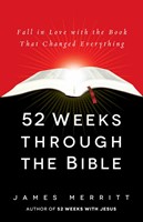 52 Weeks Through The Bible (Paperback)