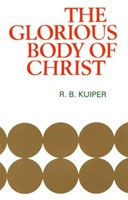 Glorious Body of Christ (Paperback)