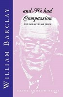 And He Had Compassion (Paperback)