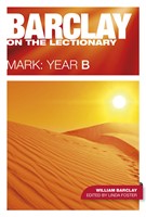 Barclay On The Lectionary: Mark, Year B (Paperback)