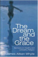 The Dream And The Grace (Paperback)