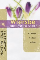 Wiersbe Bible Study Series: 1 & 2 Timothy, Titus, Philem, Th