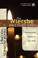 The Wiersbe Bible Study Series: Minor Prophets Vol. 2
