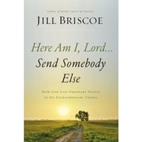 Here Am I, Lord...Send Somebody Else (Paperback)